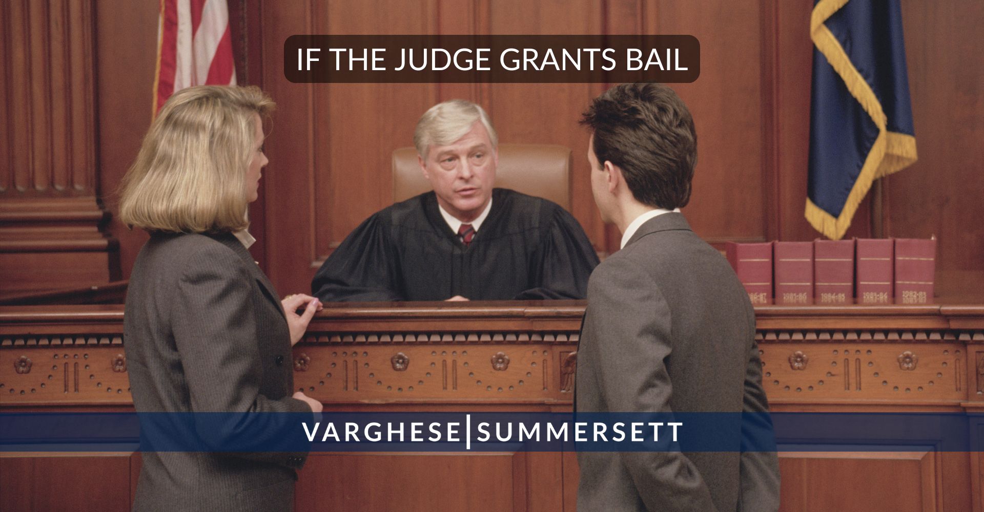 If the Judge Grants Bail