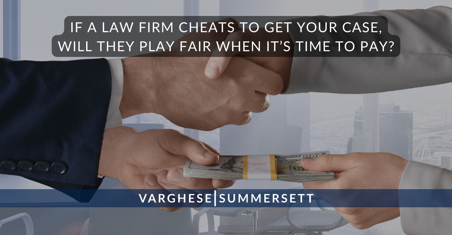 If a Law Firm Cheats to Get Your Case, Will They Play Fair When It’s Time to Pay?
