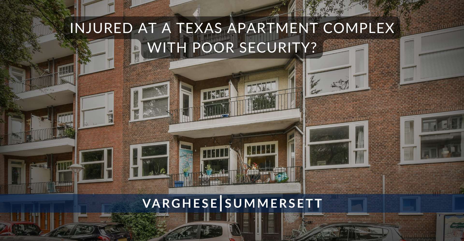 Injured at a Texas Apartment Complex with Poor Security?