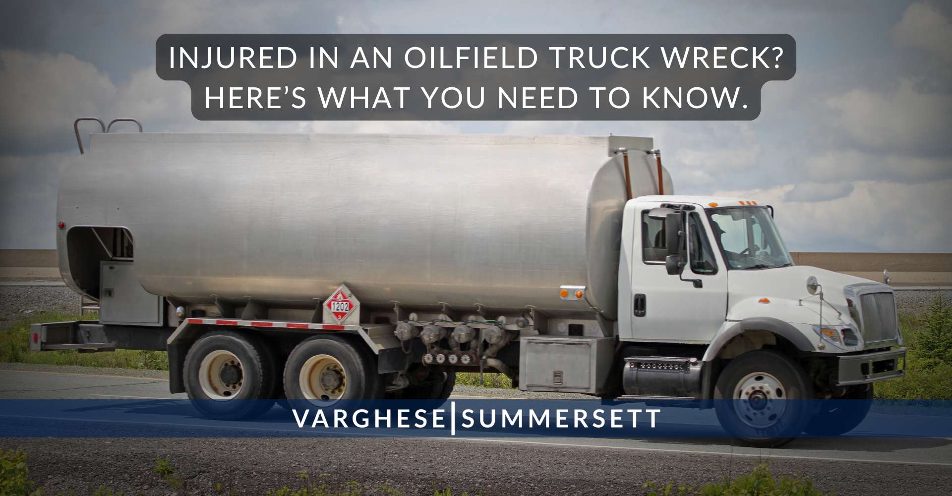 Injured in an Oilfield Truck Wreck? Here’s What You Need to Know.