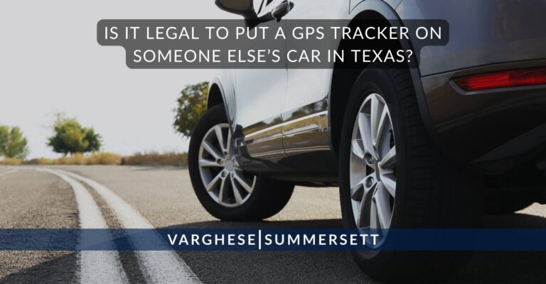 Is It Legal to Put a GPS Tracker on Someone Else’s Car in Texas?
