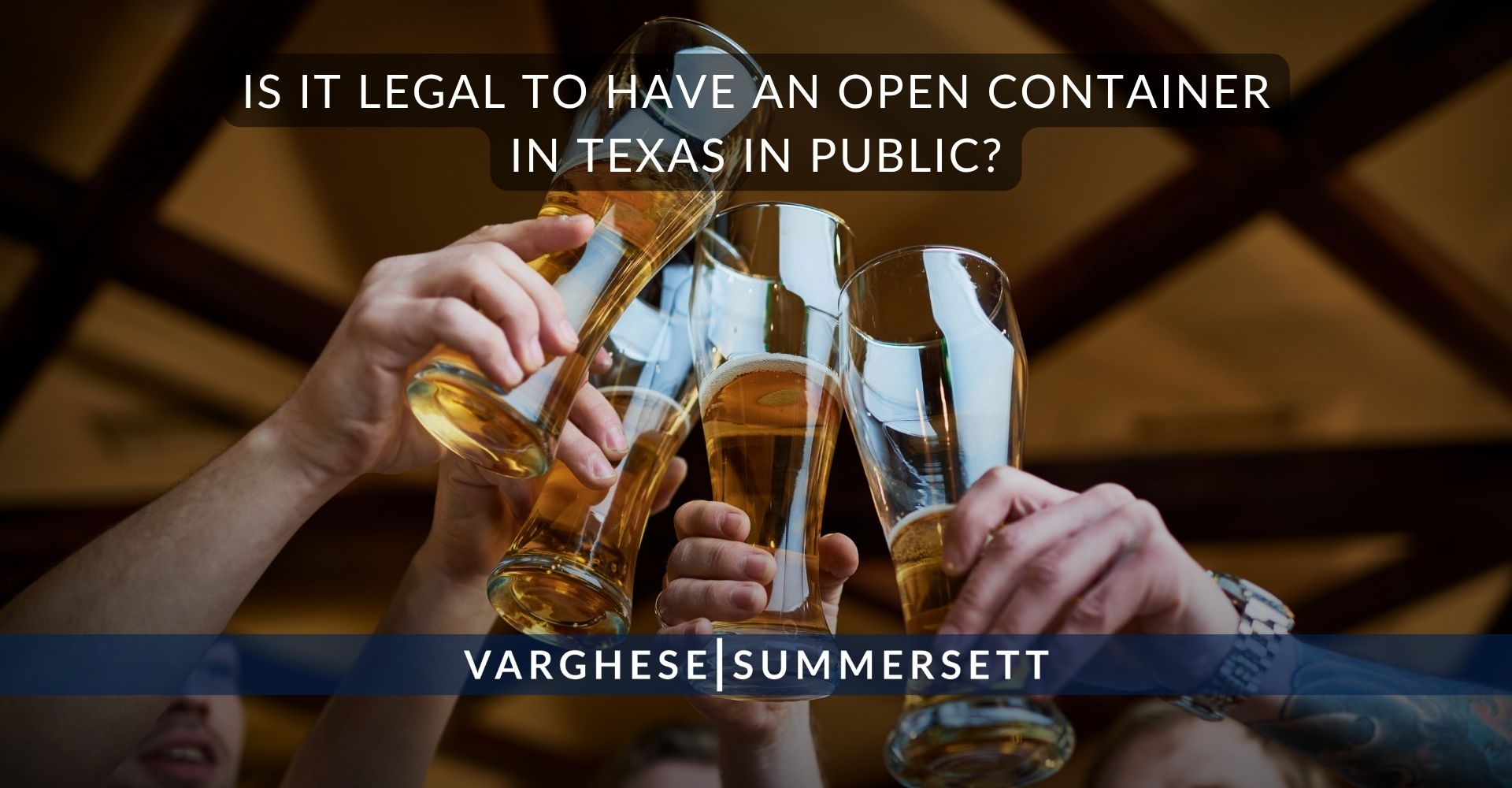 Is it Legal to Have an Open Container in Texas in Public?