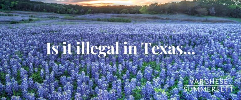 Is it illegal in Texas? 53 Things That Will Surprise You!