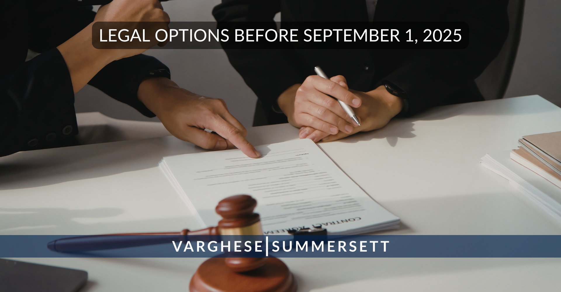 Legal Options Before September 1, 2025