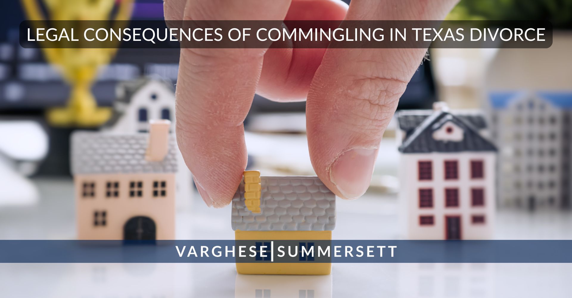 Consecuencias legales de la mezcla de bienes en el divorcio en Texas