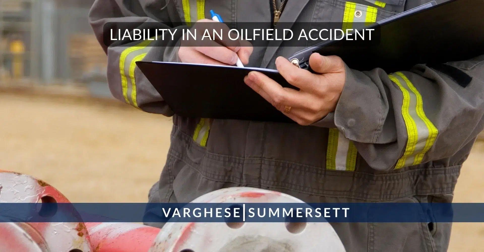 Liability in Oilfield-Accidents
