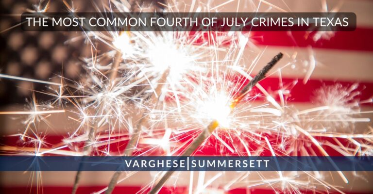 The Most Common Fourth of July Crimes in Texas
