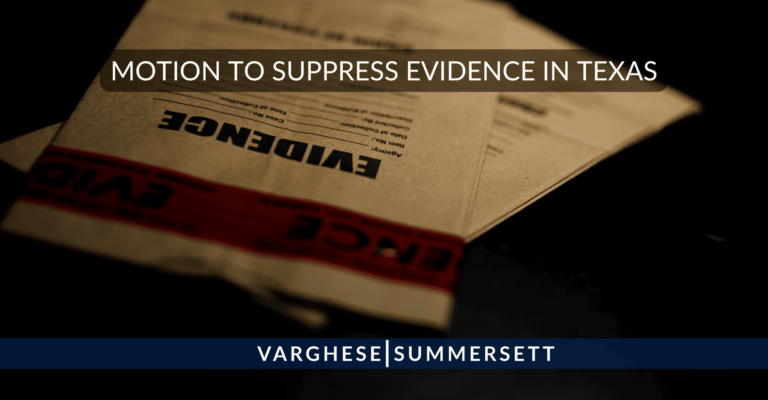 What is a Motion to Suppress Evidence in Texas? [2023]