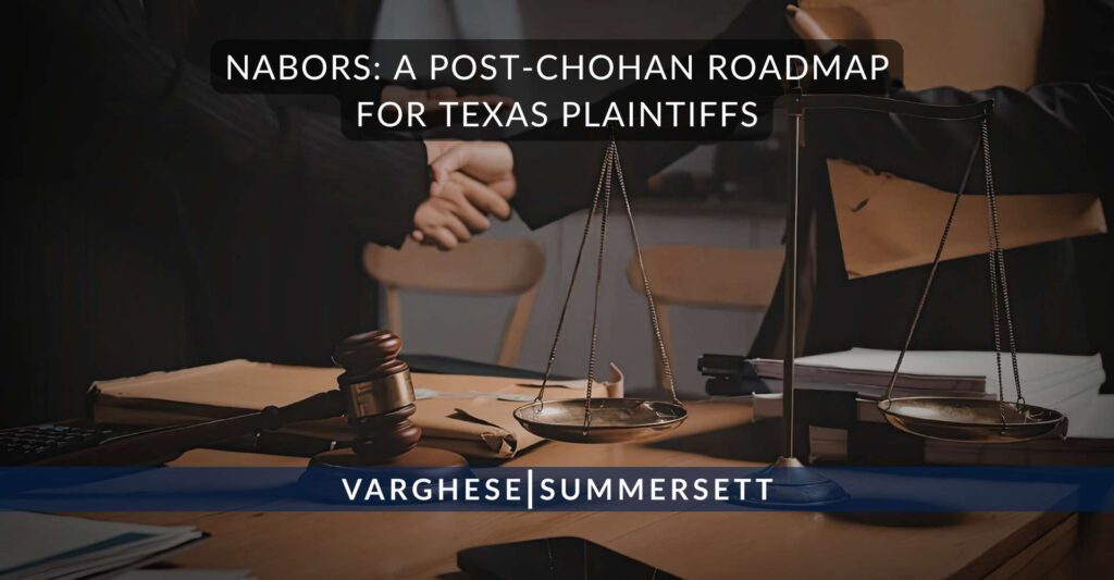 Nabors: A Post-Chohan Roadmap for Texas Plaintiffs