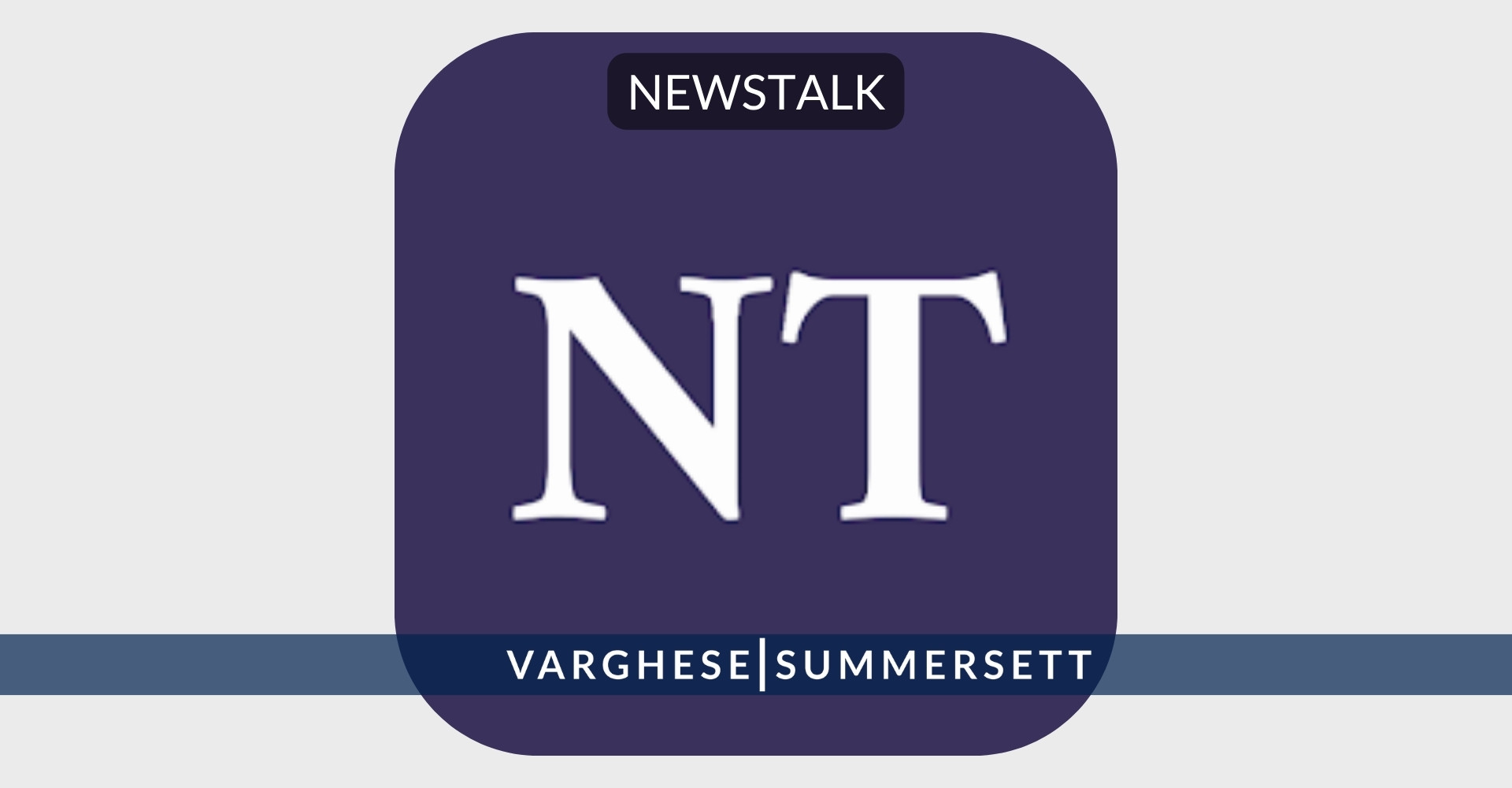 Newstalk | Varghese Summersett Newstalk App