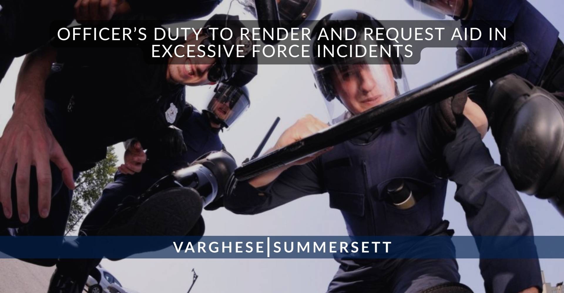 Deber del agente de prestar y solicitar ayuda en incidentes de uso excesivo de la fuerza