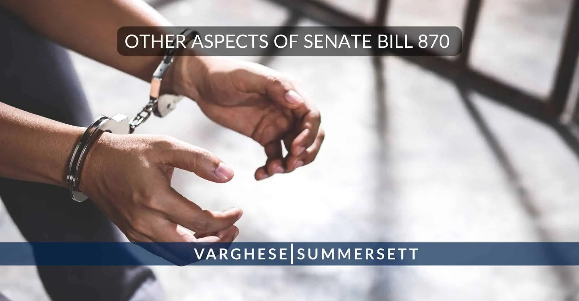 Other Aspects of Senate Bill 870
