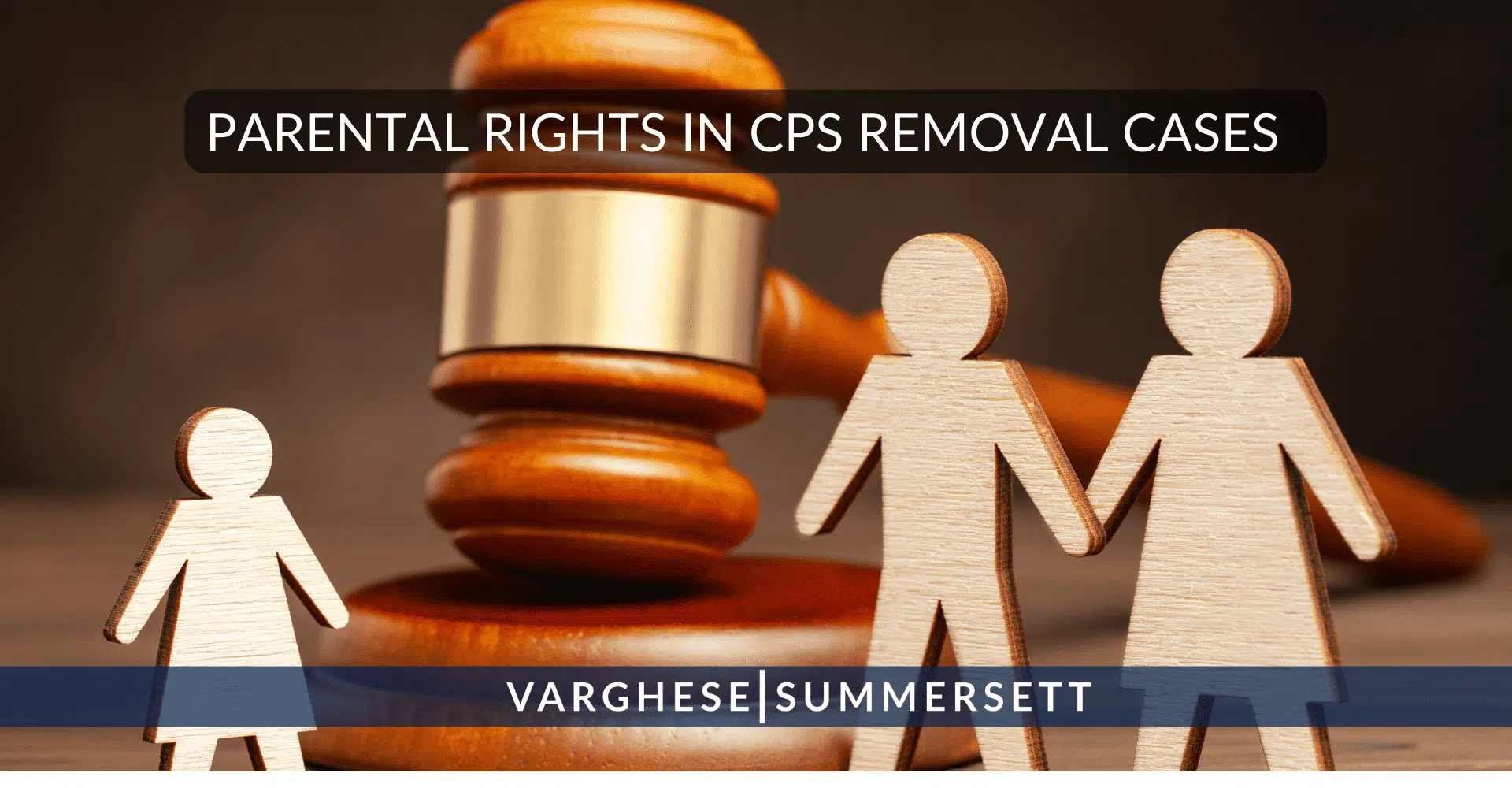 Parental Rights in CPS Removal Cases
