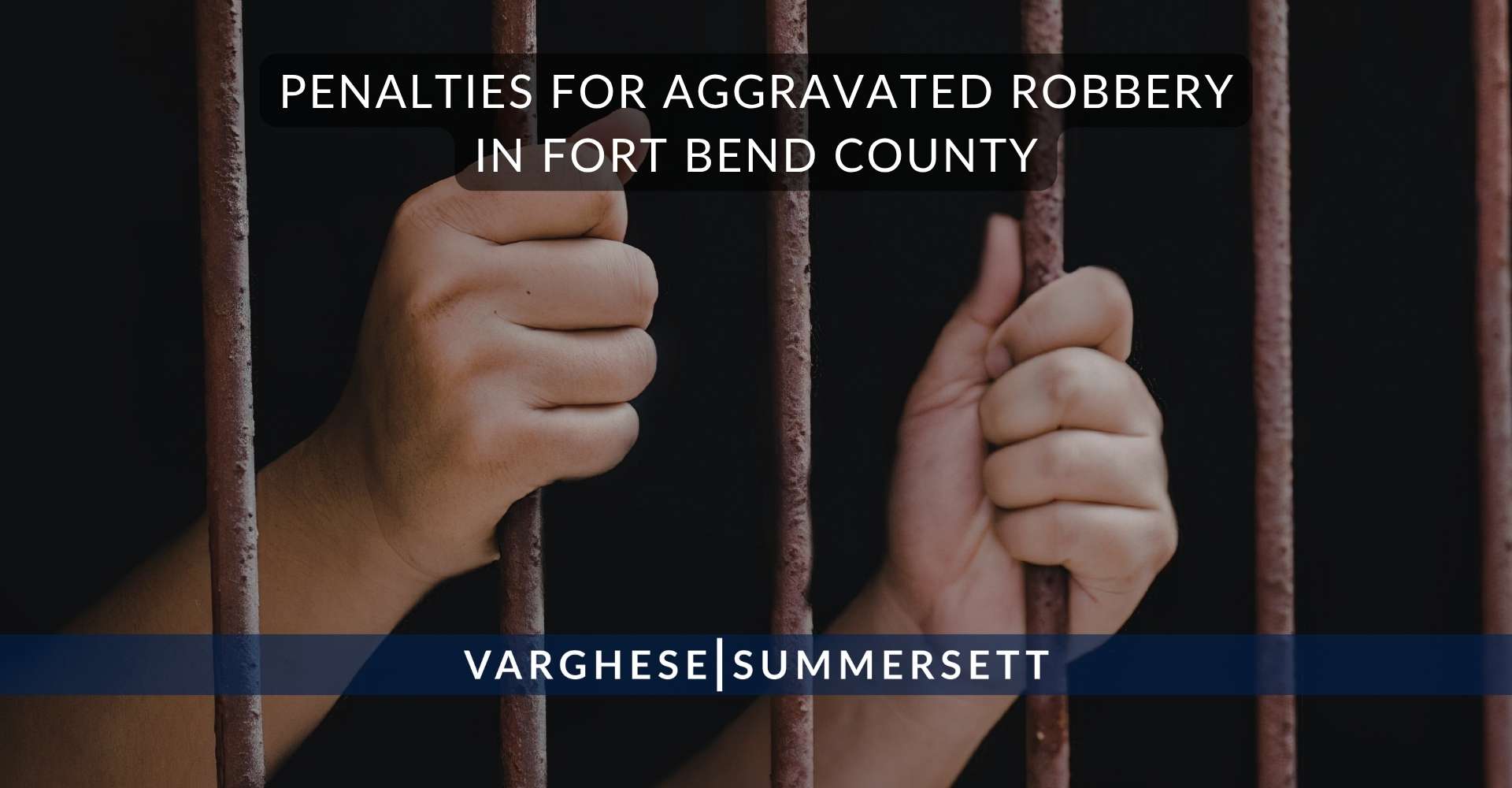 Sanciones por robo con agravantes en el condado de Fort Bend