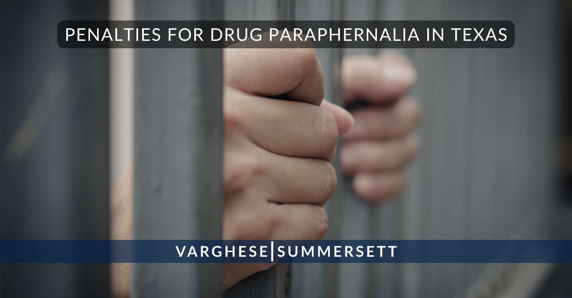 Penalties for Drug Paraphernalia in | Varghese Summersett Sanciones por posesión de parafernalia relacionada con las drogas en Texas