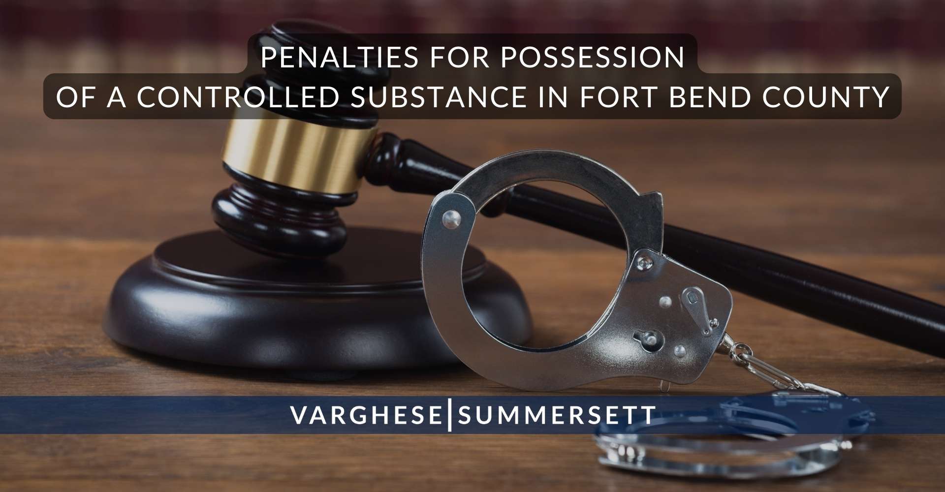 Sanciones por posesión de sustancias controladas en el condado de Fort Bend