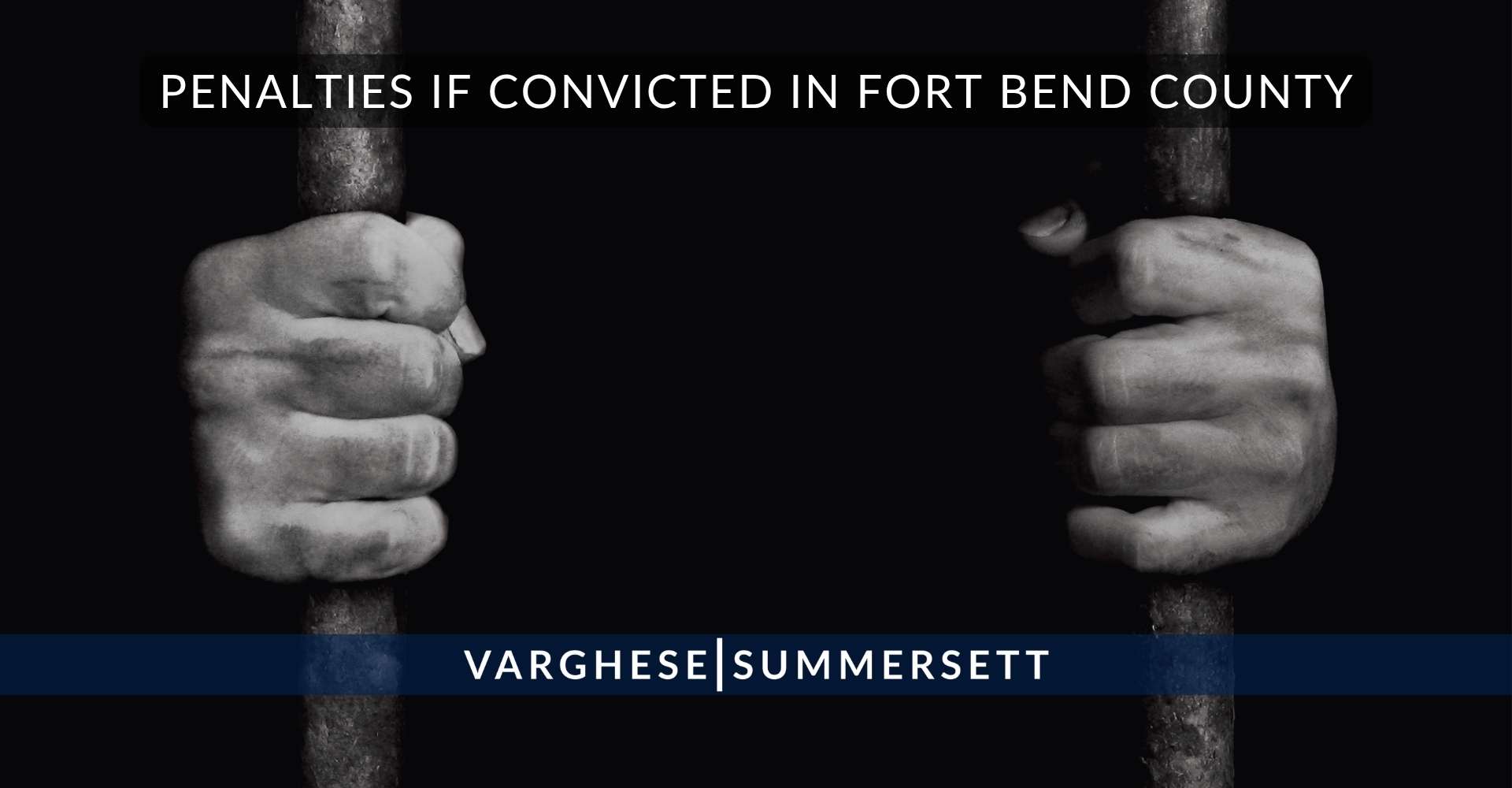 Sanciones en caso de ser declarado culpable en el condado de Fort Bend