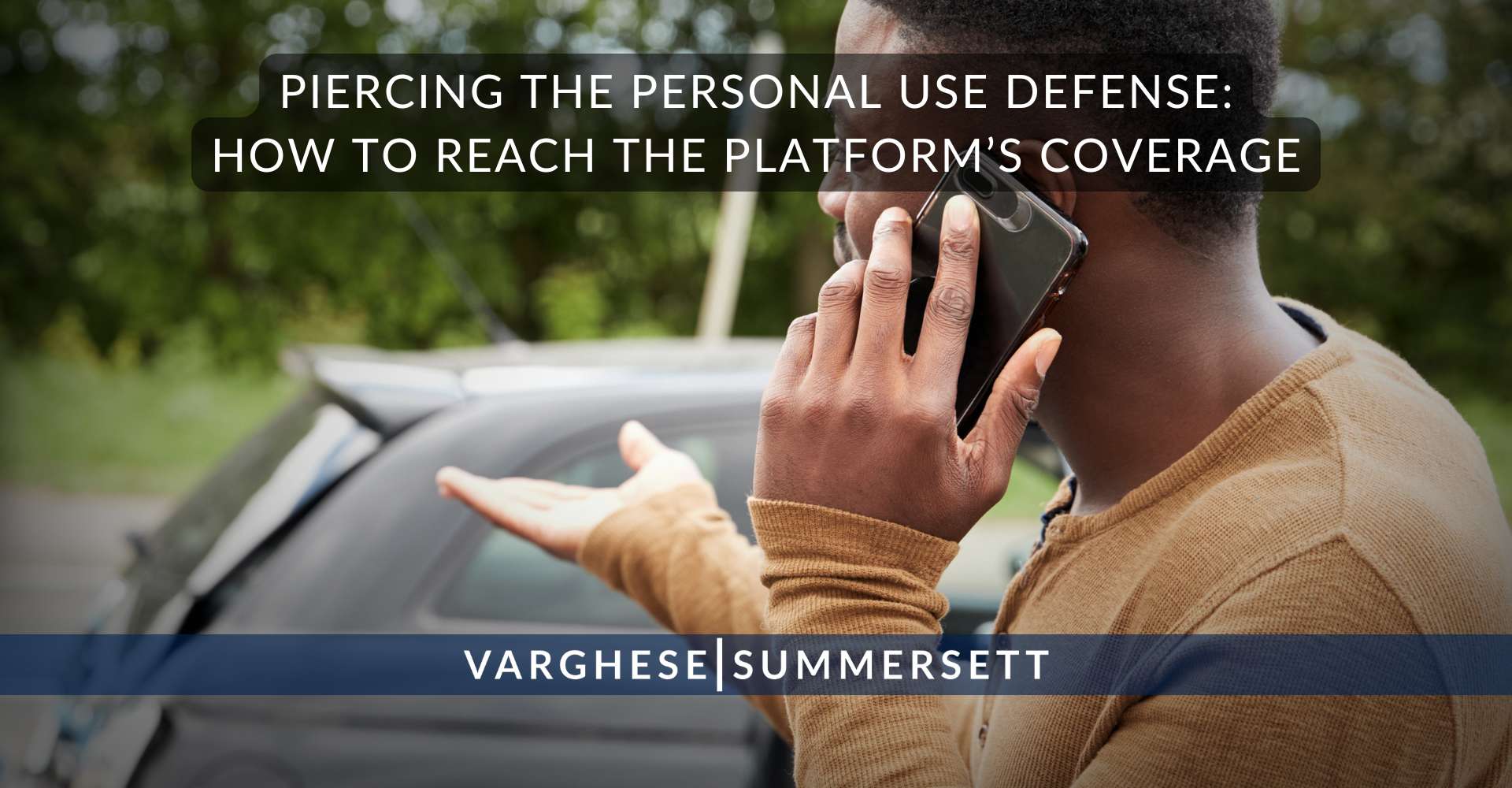 Piercing the Personal Use Defense: How to Reach the Platform’s Coverage