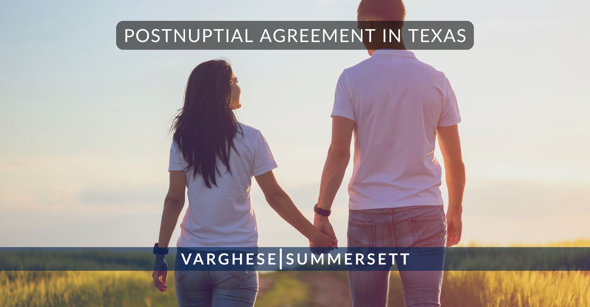 Postnuptial Agreement in | Varghese Summersett Postnuptial Agreement in Texas