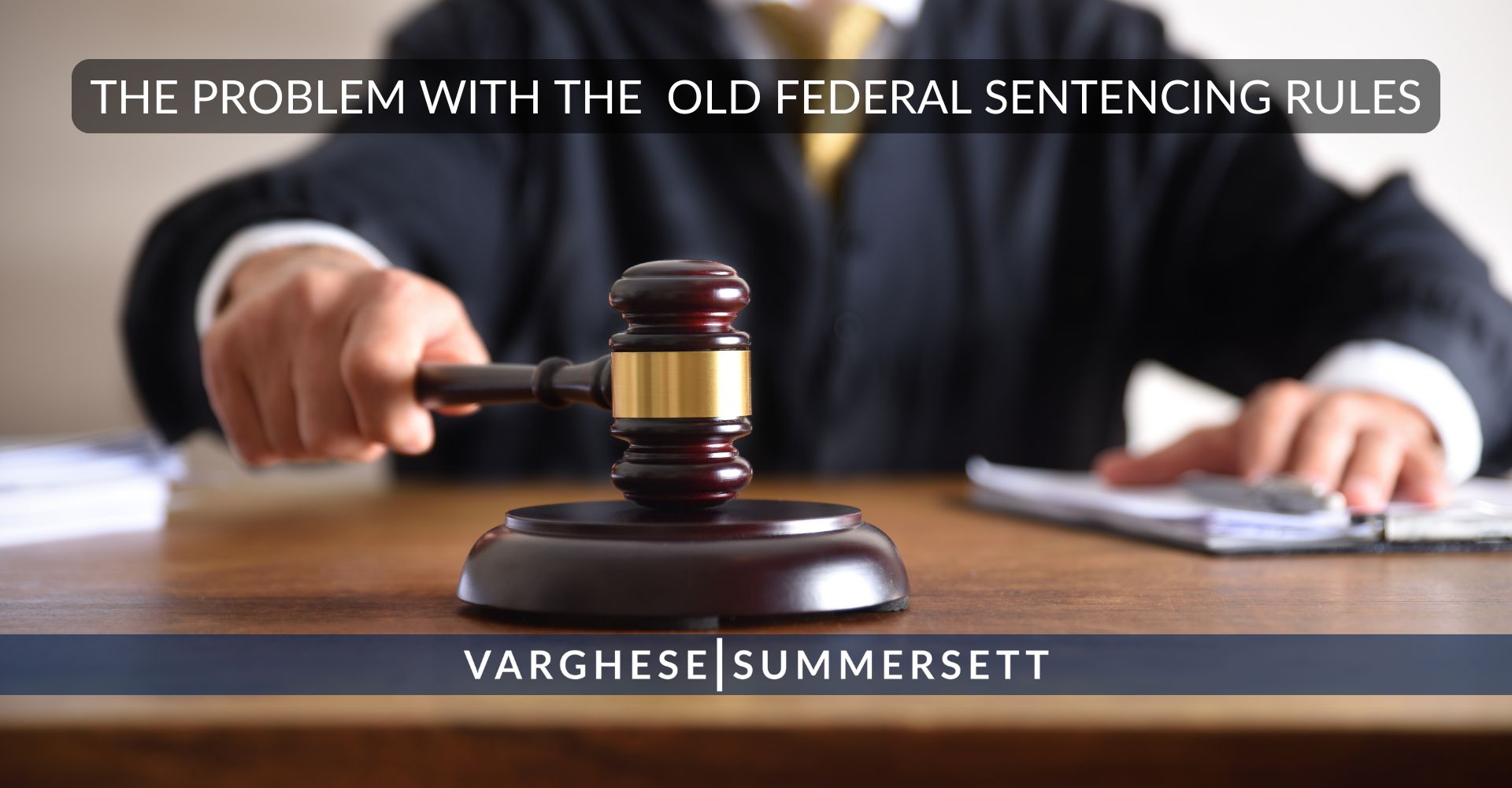 Problem with Old Federal Sentencing Rules
