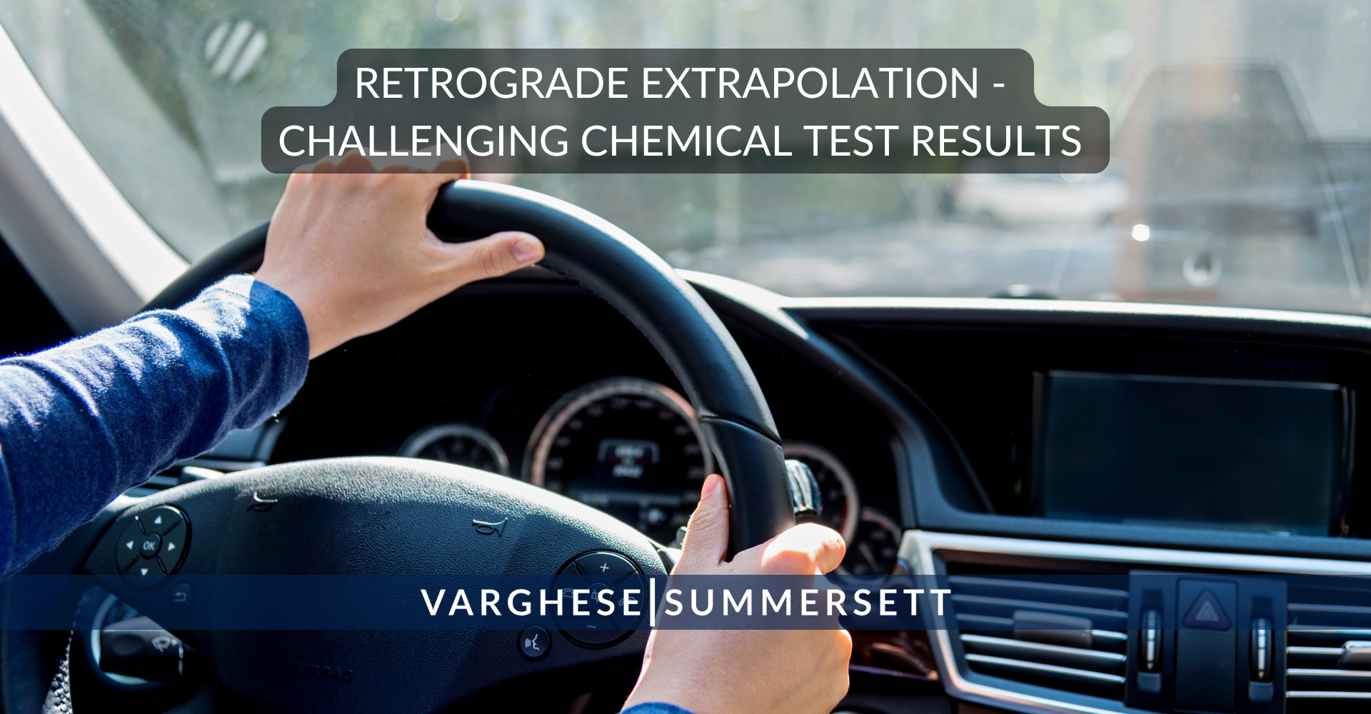 RETROGRADE EXTRAPOLATION - CHALLENGING CHEMICAL TEST RESULTS