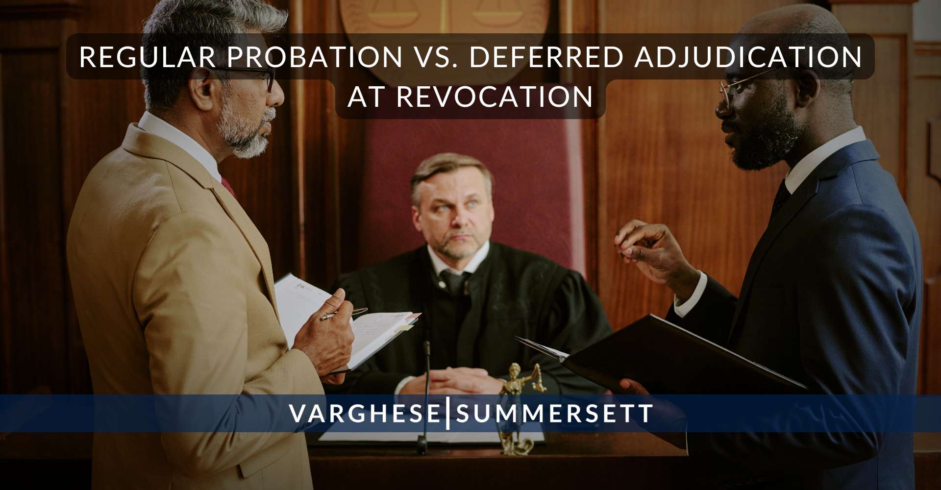 Regular Probation vs. Deferred Adjudication at Revocation | Varghese Summersett Regular Probation vs. Deferred Adjudication at Revocation
