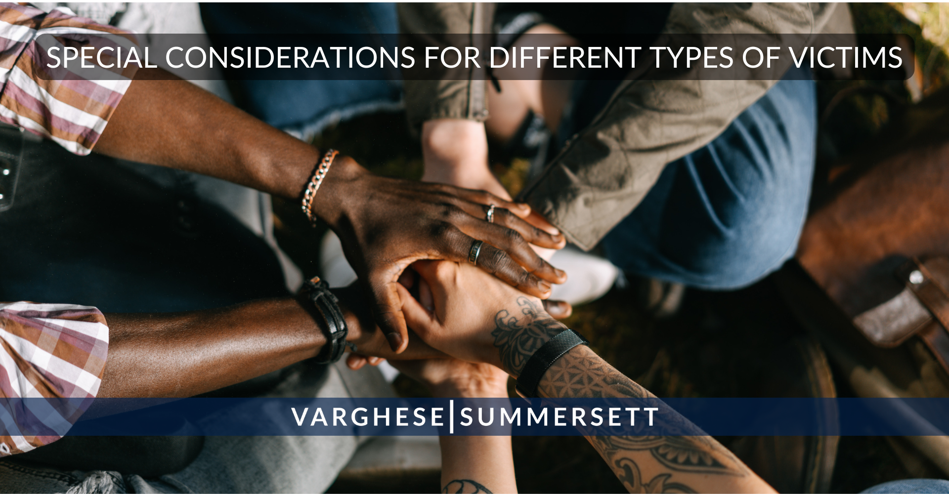 Special Considerations for Different Types of Victims