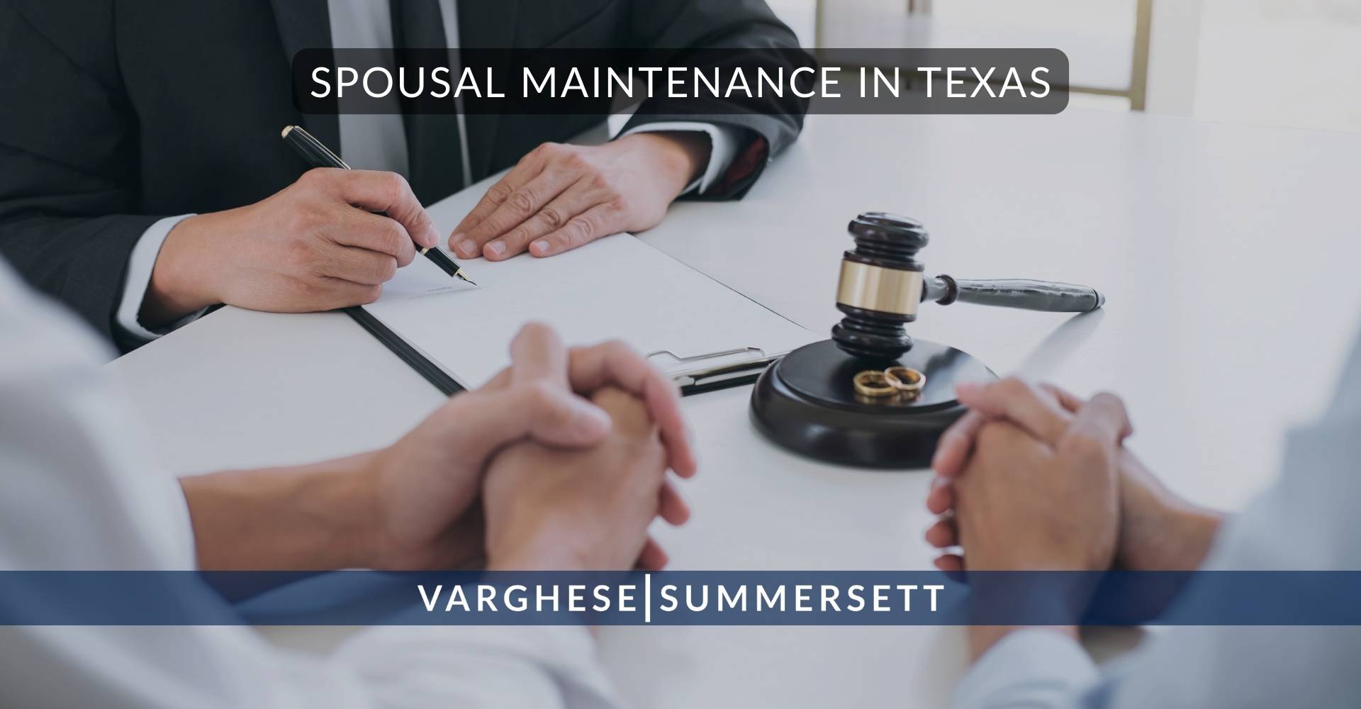 Spousal Maintenance in | Varghese Summersett Manutención conyugal en Texas