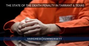 Pena Capital: Estado de la Pena de Muerte en el Condado de Tarrant y Texas