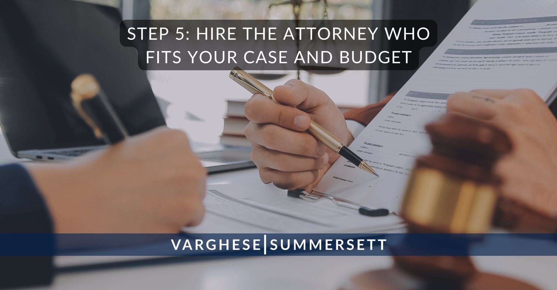 Paso 5: Contrate al abogado que se adapte a su caso y a su presupuesto.