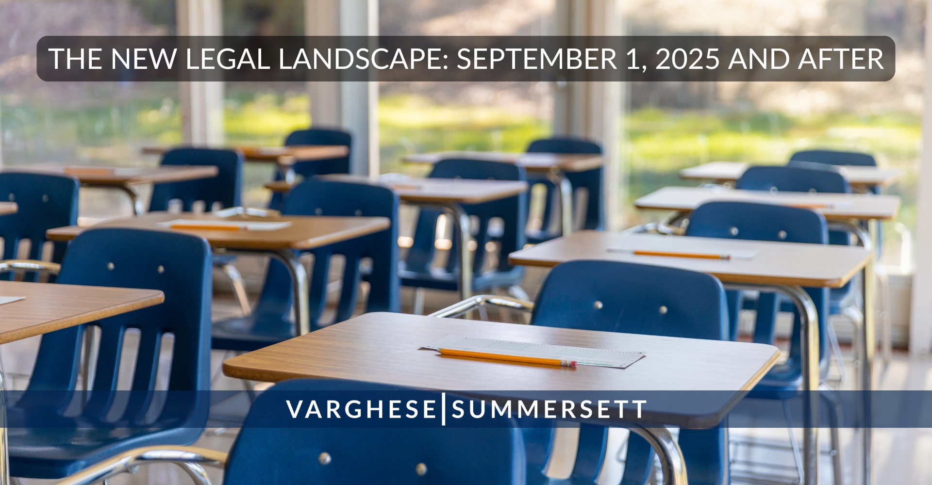 The new legal landscape - September 1, 2025 and after