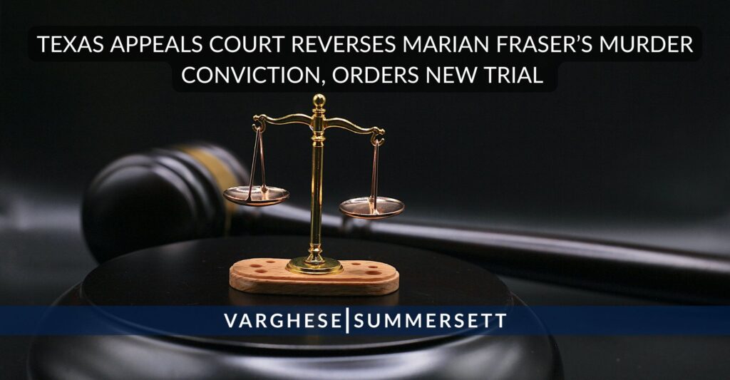 Texas Appeals Court Reverses Marian Fraser's Murder Conviction, Orders New Trial