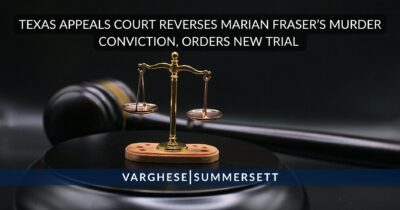 Texas Appeals Court Reverses Marian Fraser’s Murder Conviction, Orders New Trial