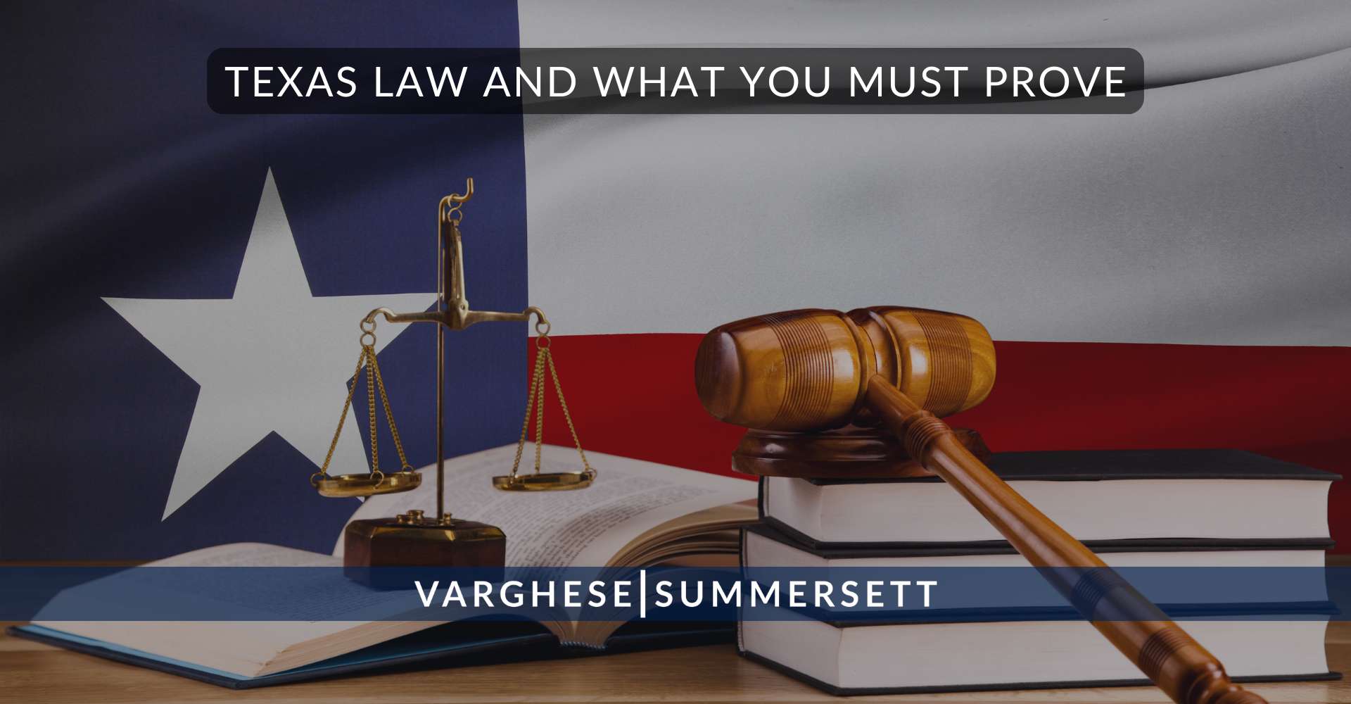 Texas Law and What You Must Prove