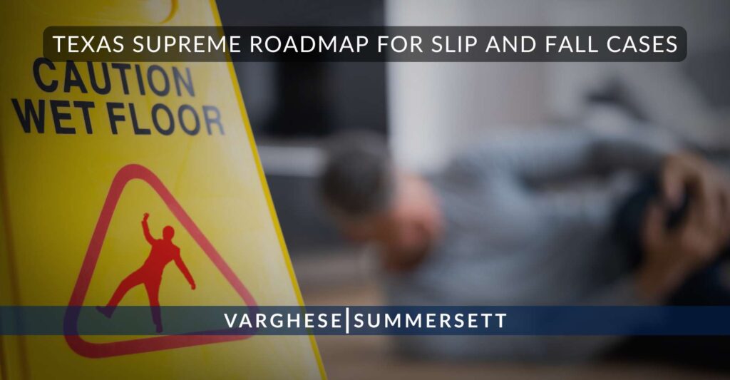 Texas Supreme Roadmap for Slip and Fall Cases