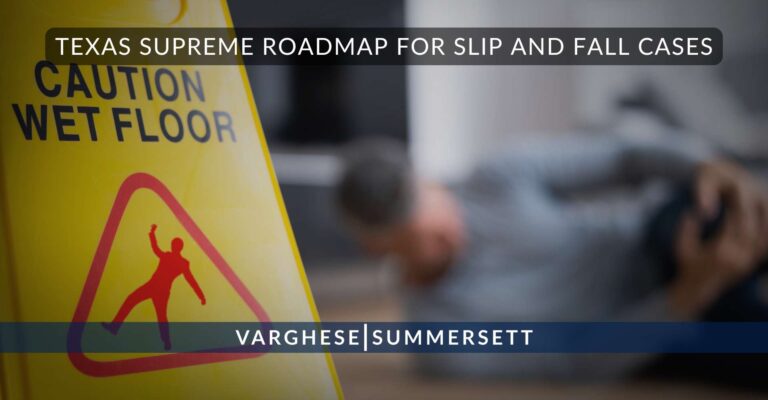 Texas Supreme Roadmap for Slip and Fall Cases