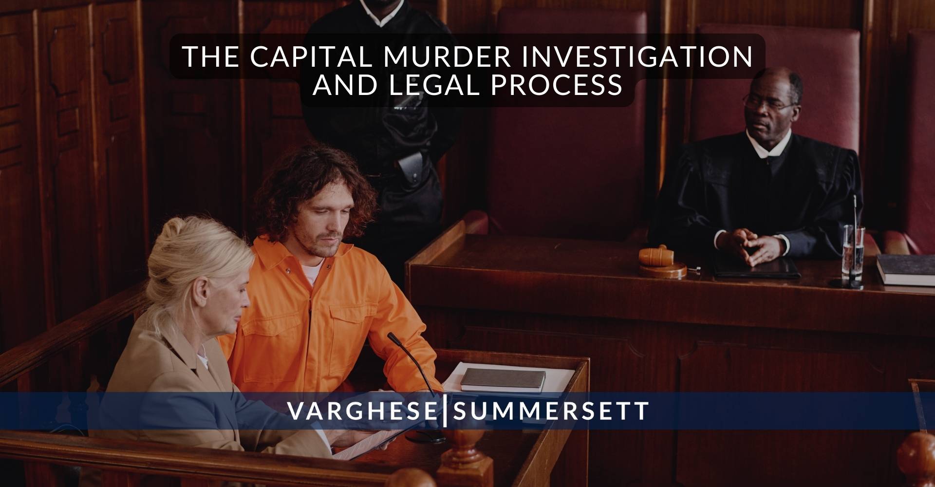 The Capital Murder Investigation and Legal Process