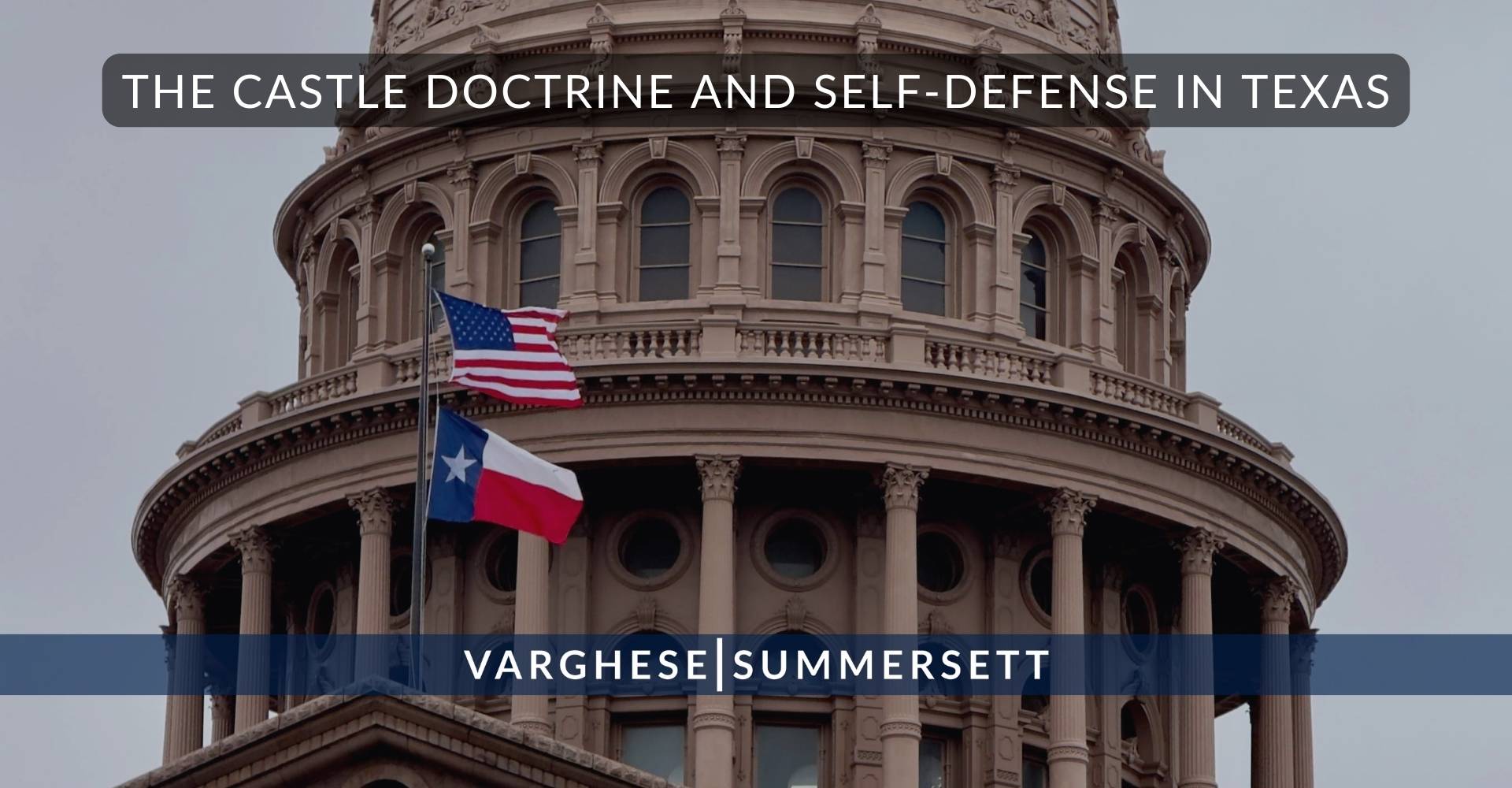 The Castle Doctrine and Self-Defense in Texas