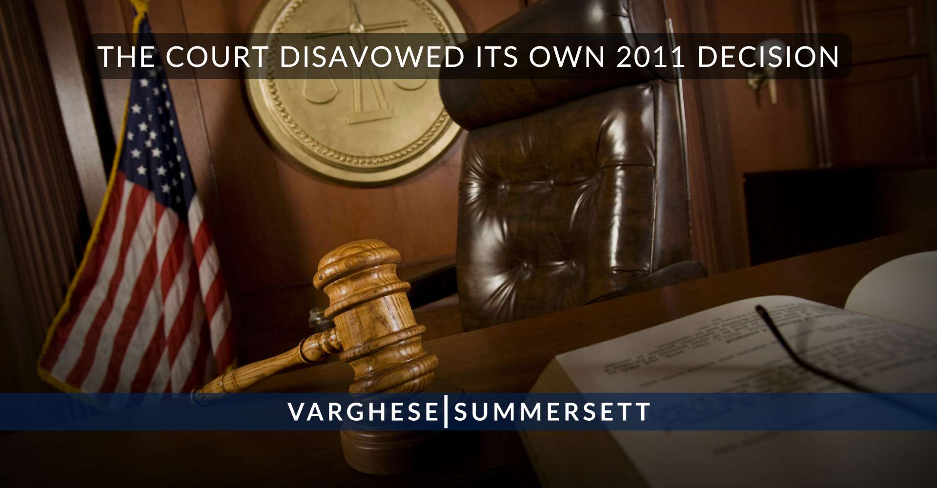 The Court disavowed its own 2011 decision | Varghese Summersett The Court disavowed its own 2011 decision