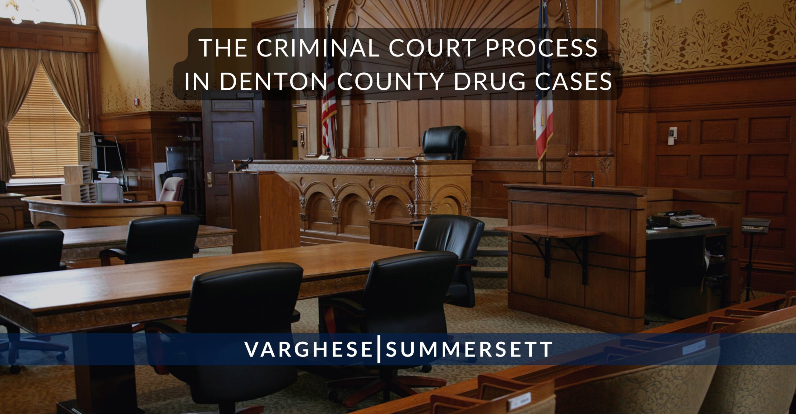 The Criminal Court Process in Denton County Drug Cases scaled | Varghese Summersett The Criminal Court Process in Denton County Drug Cases