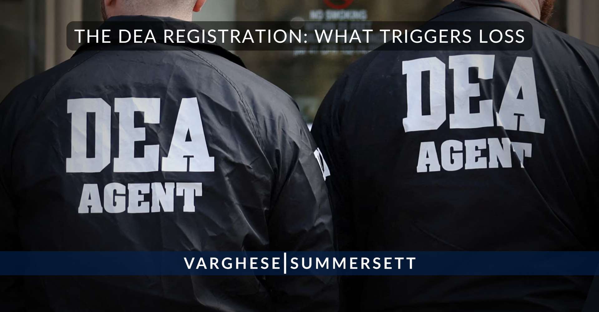 The DEA Registration What Triggers Loss