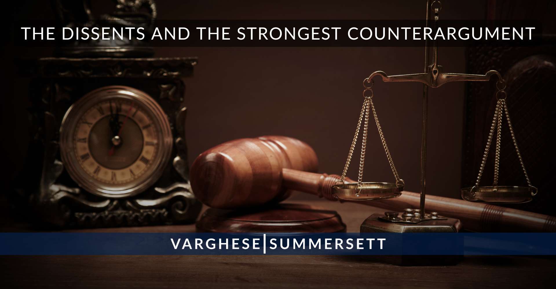 The Dissents and the Strongest Counterargument