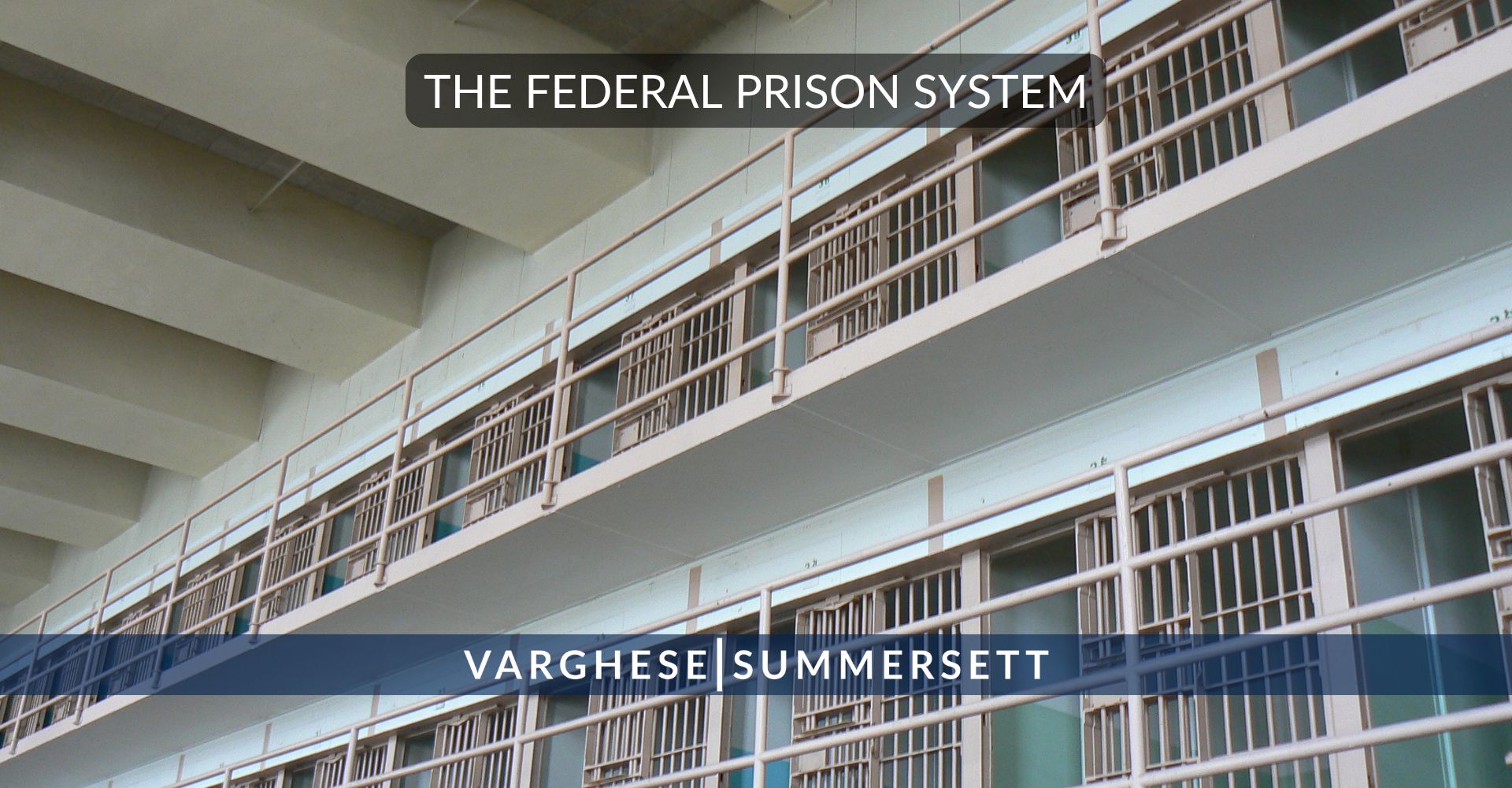 The Federal Prison System
