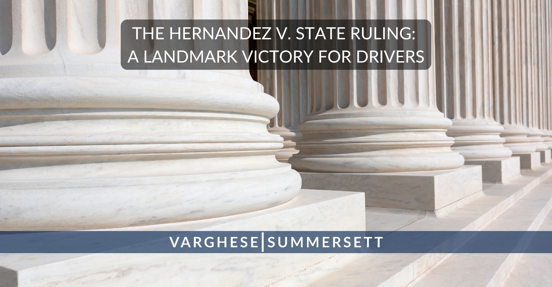 The Hernandez V. State ruling_ A Landmark Victory for Drivers