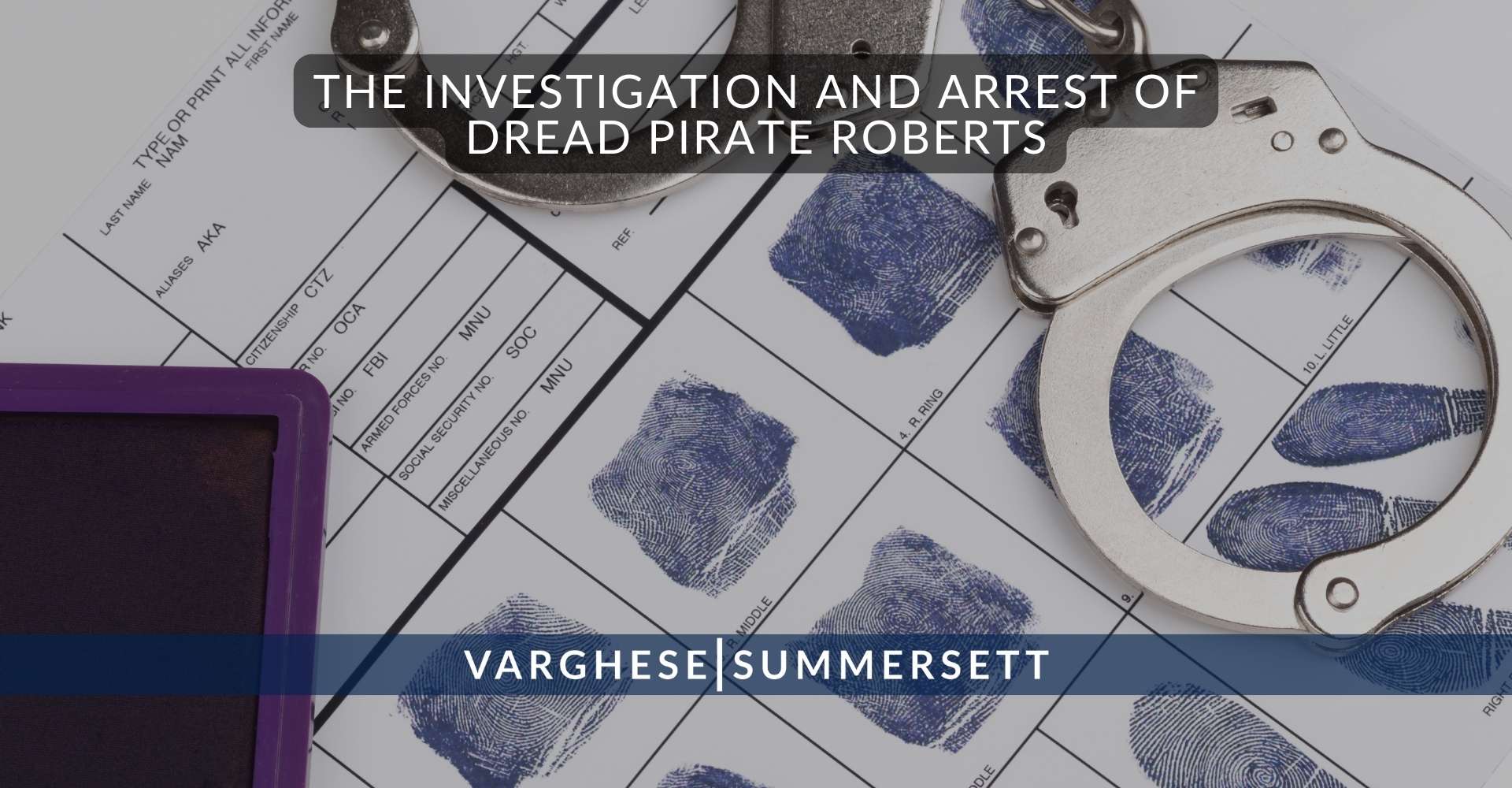 The Investigation and Arrest of Dread Pirate Roberts