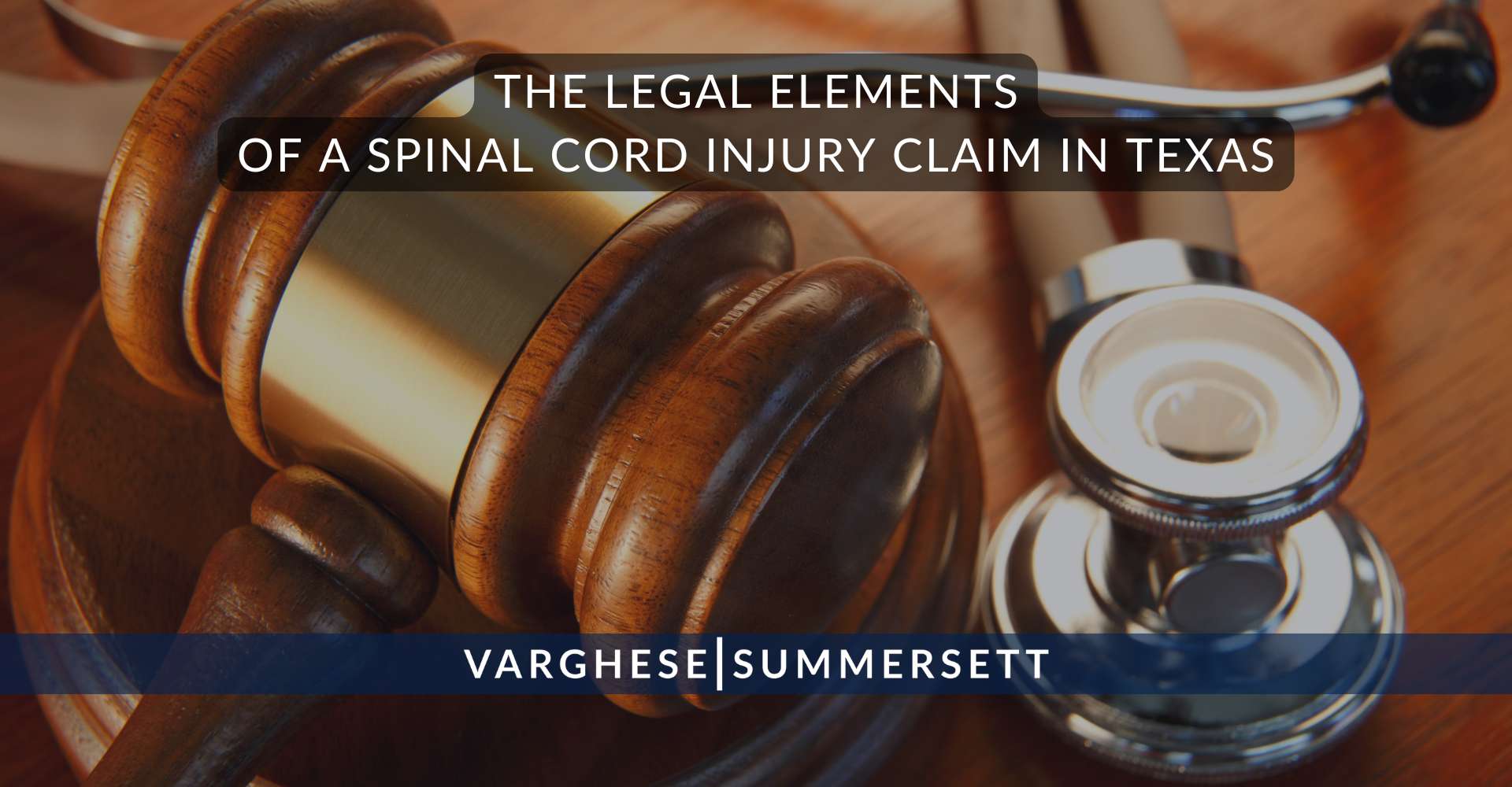 The Legal Elements of a Spinal Cord Injury Claim in | Varghese Summersett The Legal Elements of a Spinal Cord Injury Claim in Texas