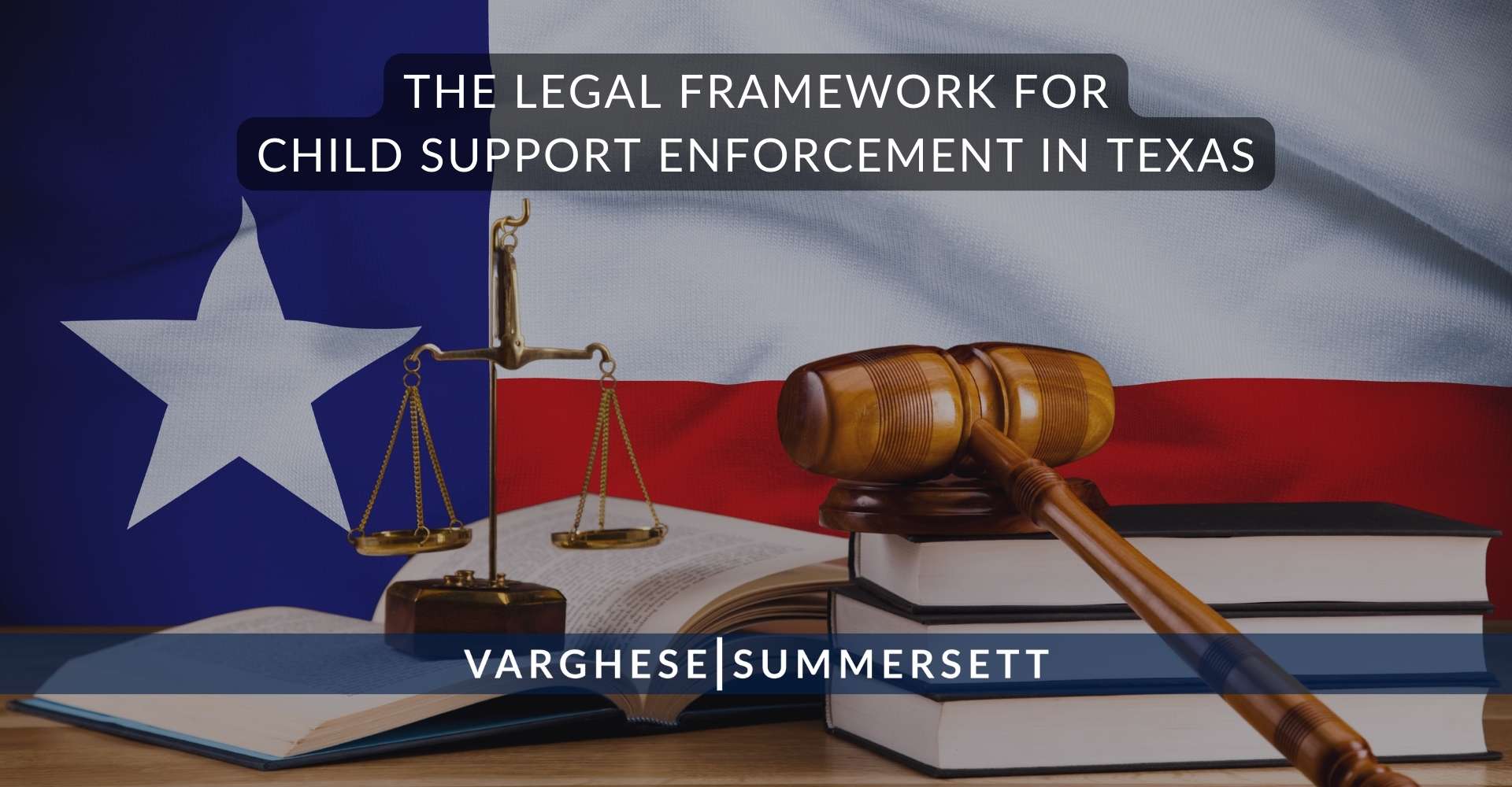 The Legal Framework for Child Support Enforcement in Texas