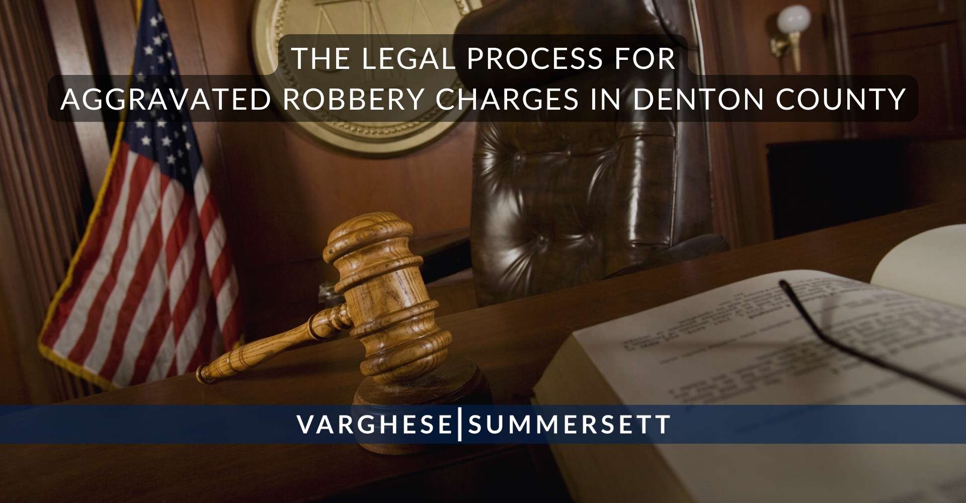 El proceso legal para los cargos de robo agravado en el condado de Denton