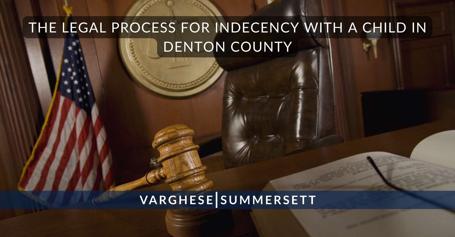 The Legal Process for Indecency with a Child in Denton County | Varghese Summersett El proceso legal por abuso sexual infantil en el condado de Denton