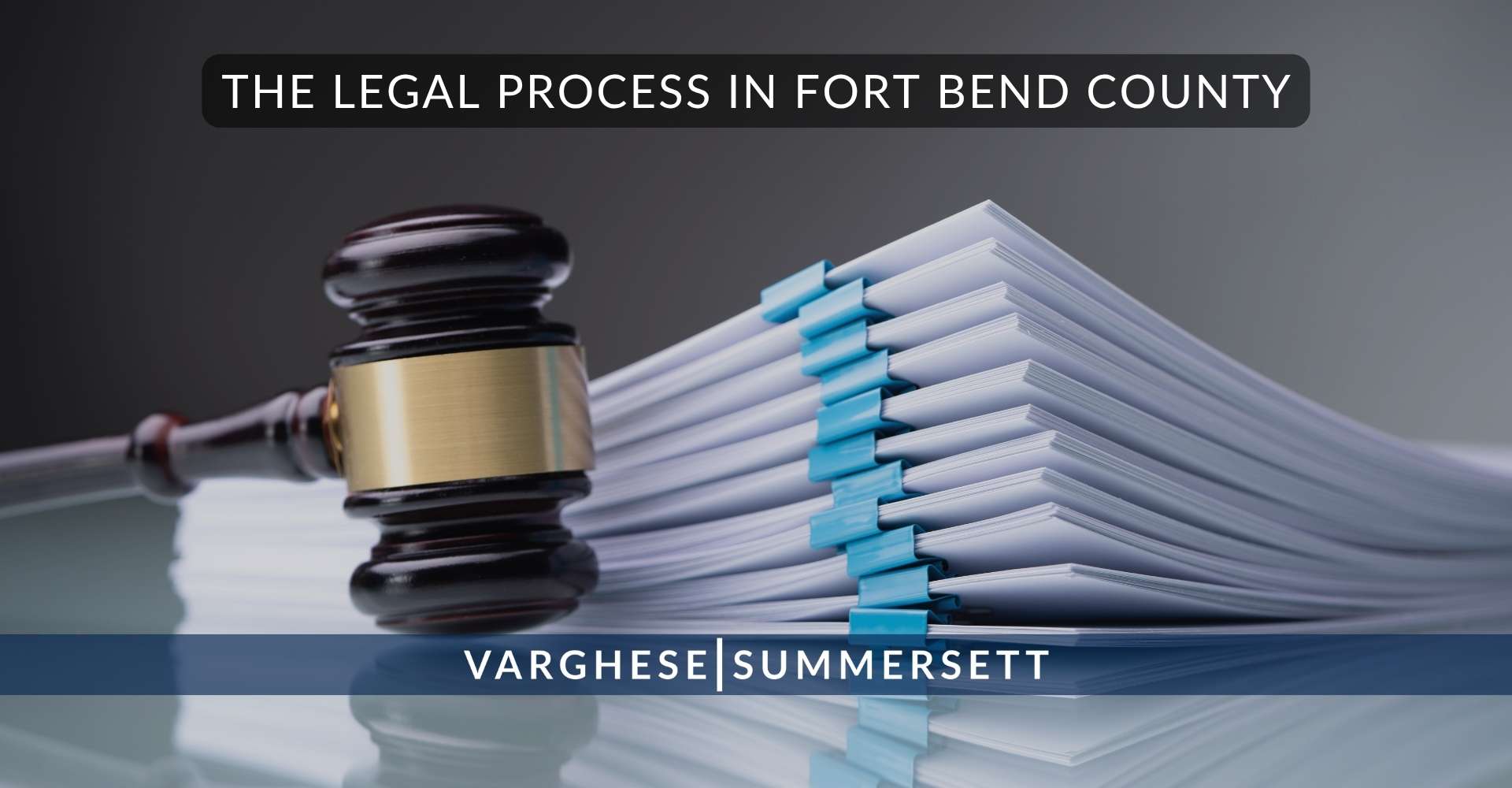 El proceso judicial en el condado de Fort Bend